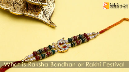What is Raksha Bandhan or Rakhi Festival